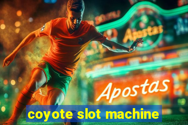 coyote slot machine